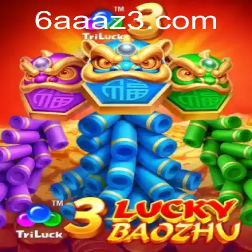 Descubra a Emoção de 3LuckyBaozhu: O Jogo de Azar Online Que Conquistou a 6AAA.com